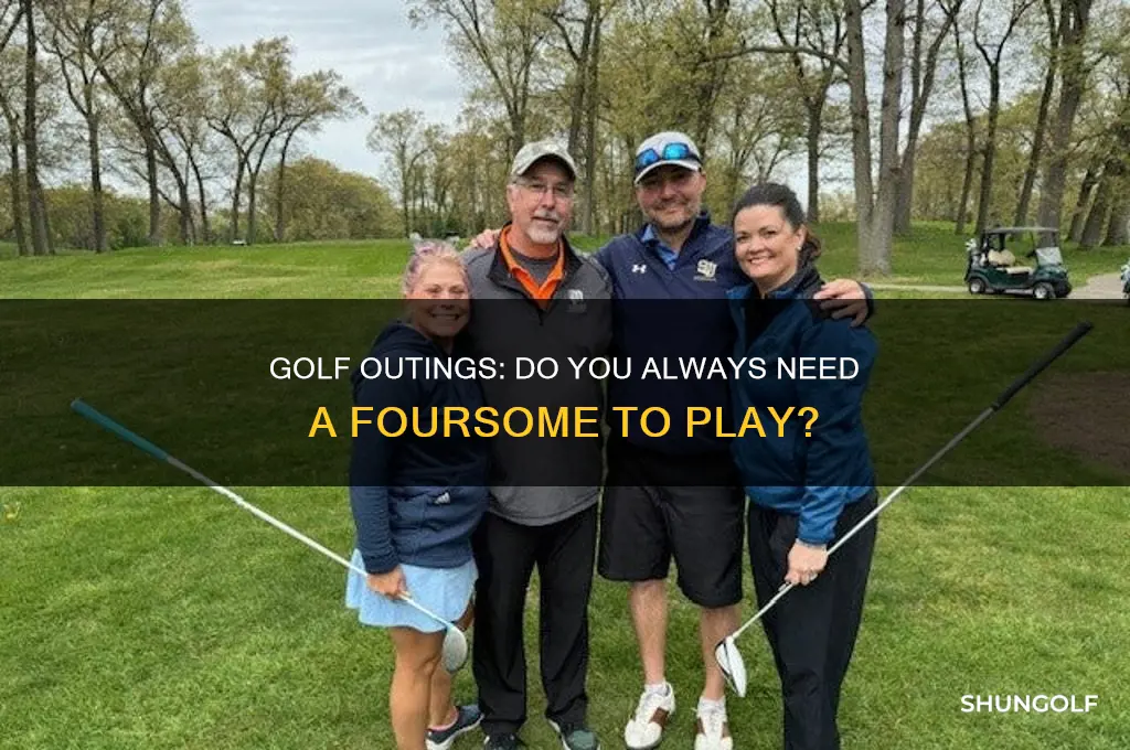 do golf outings always require a foursome