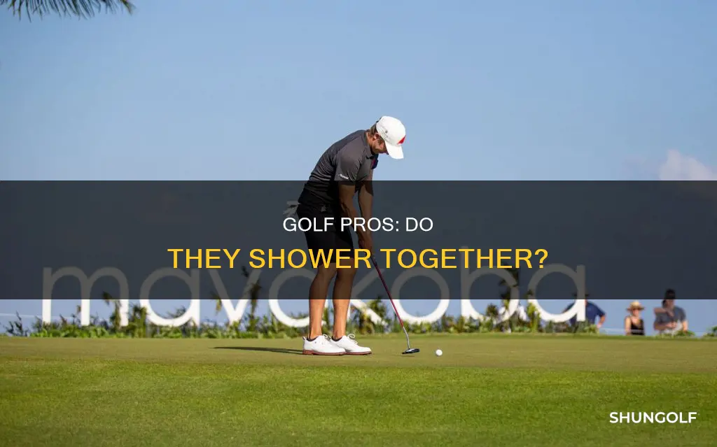 do golf pros shower together