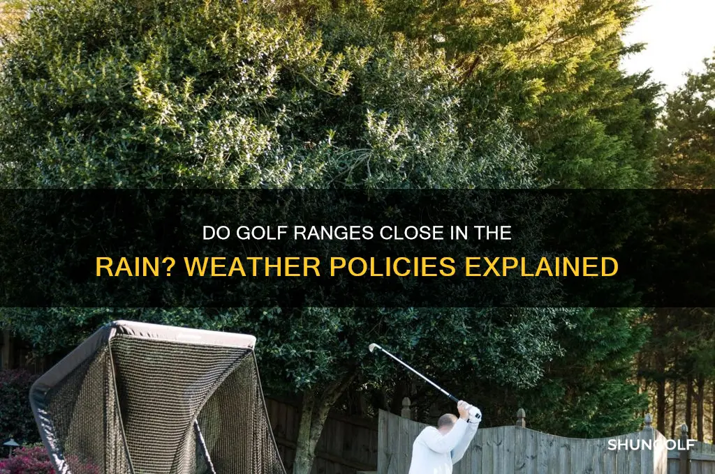do golf ranges close in the rain