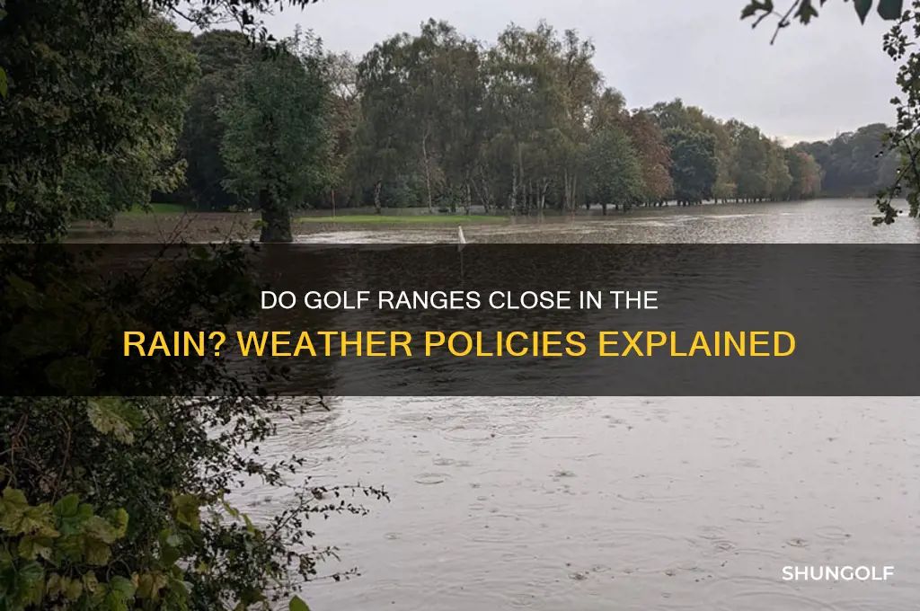 do golf ranges close in the rian