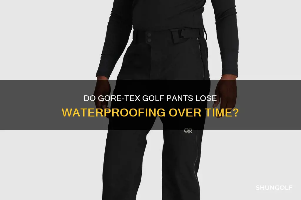 do gore tex waterproof golf pants eventually let water in