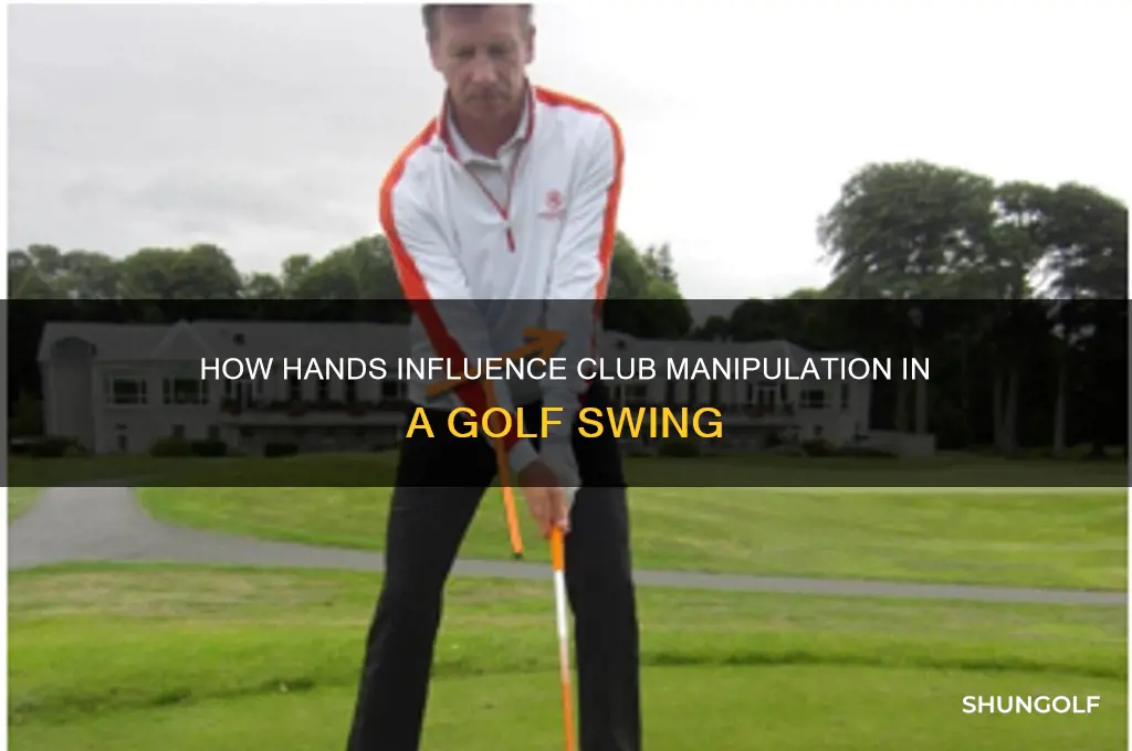 do hands manipulate club during golf swing