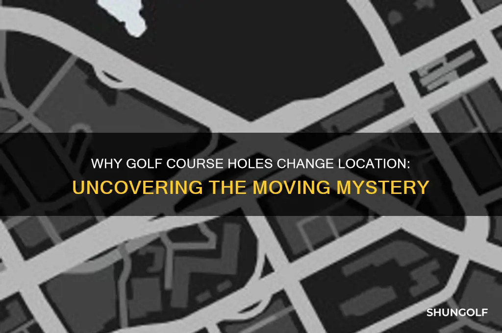 do holes on golf courses get moved