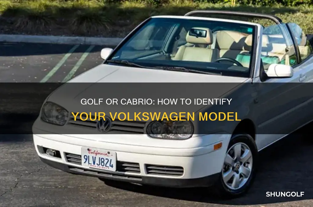do i have a golf or cabrio
