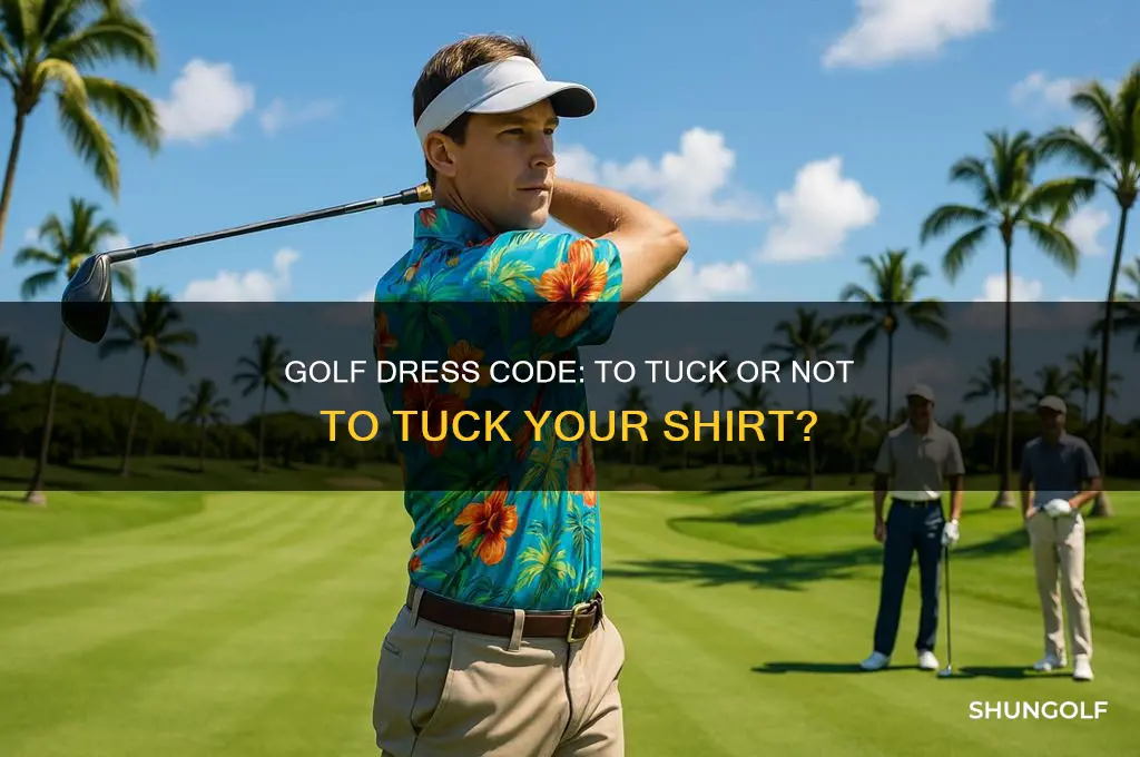 do i have to tuck in my shirt for golf