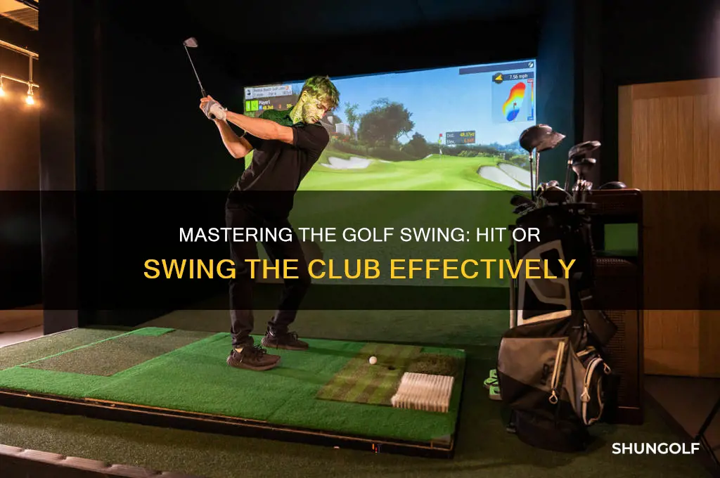 do i hit or swing a golf club