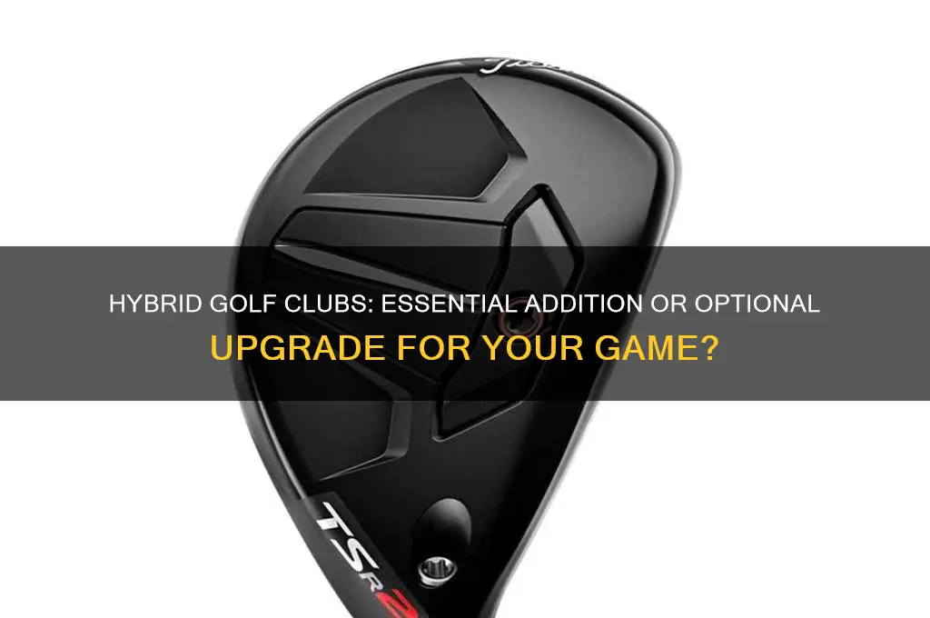 do i need a hybrid golf club