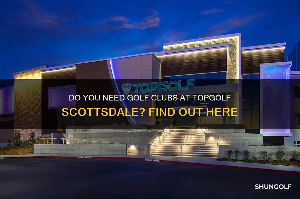 do i need golf clubs at topgolf scottsdale