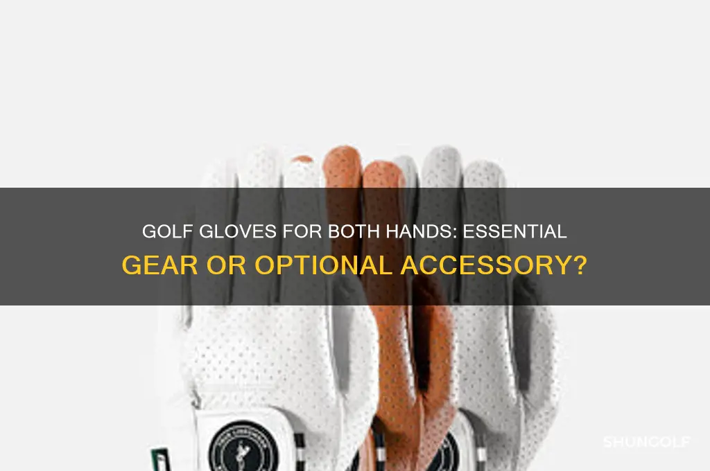 do i need golf gloves for both hands