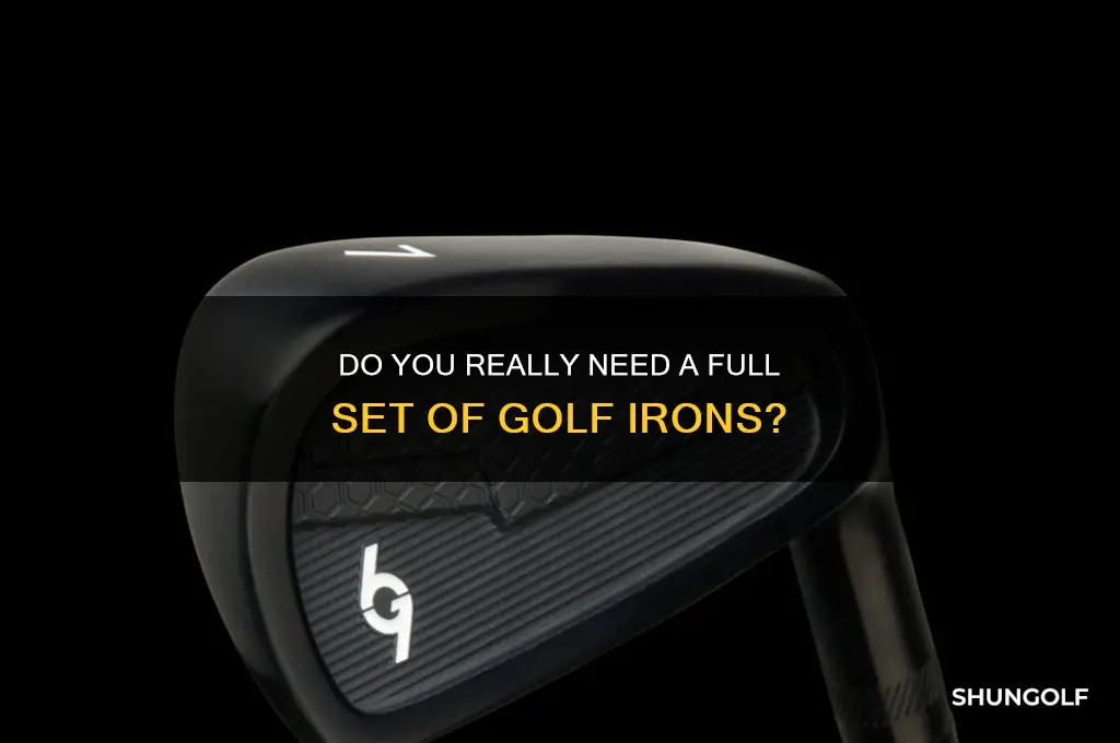 do i really need a full set of golf irons