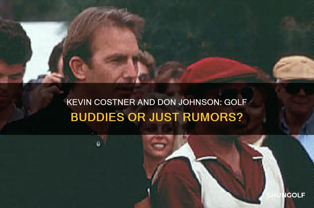 do kevin costner snd don johnson play golf