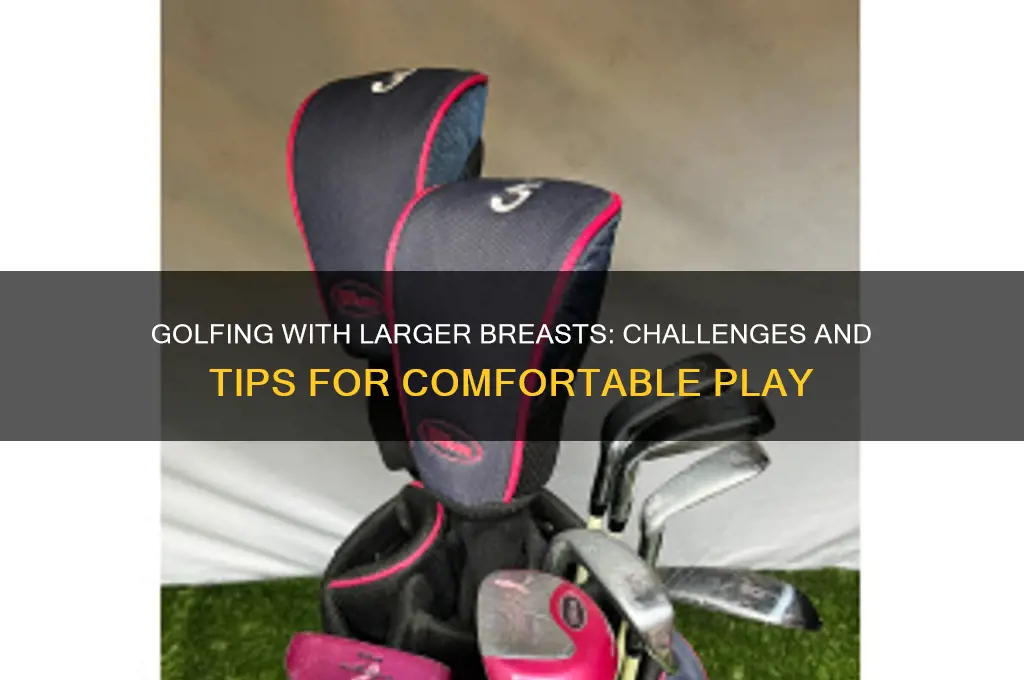 do large breassted women have trouble playing golf
