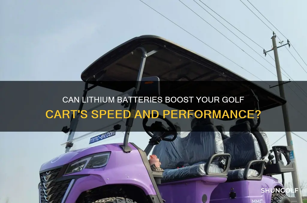 do lithium batteries make your golf cart faster