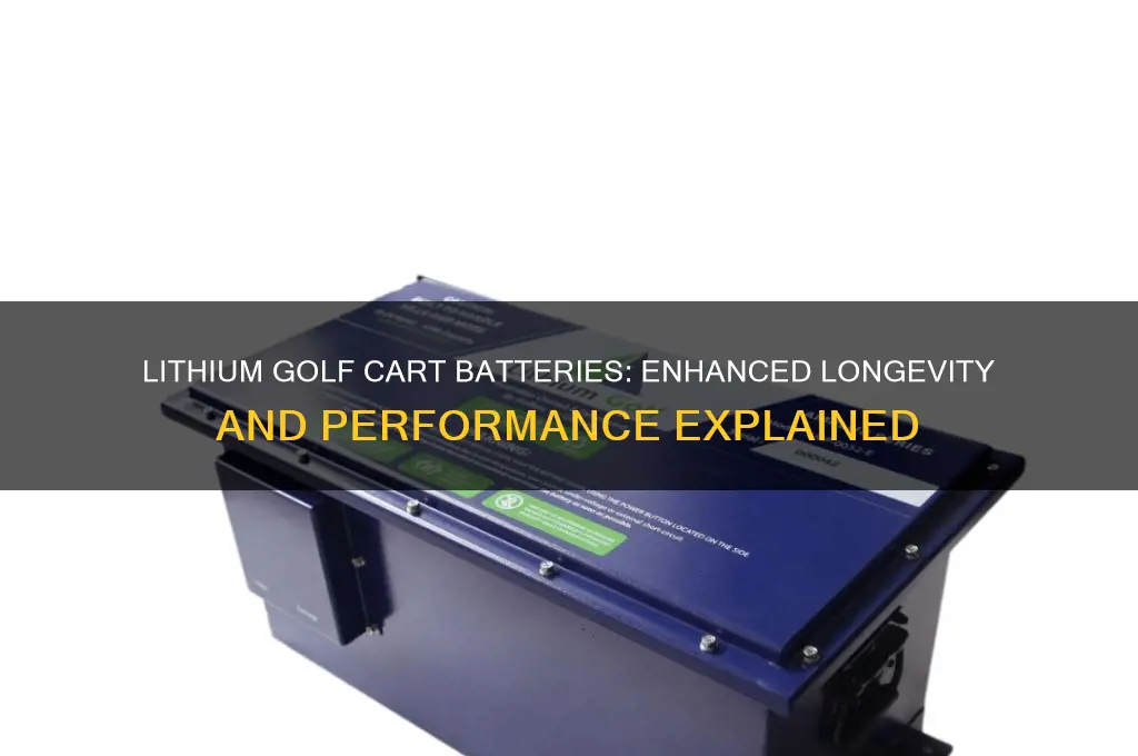 do lithium golf cart batteries last longer