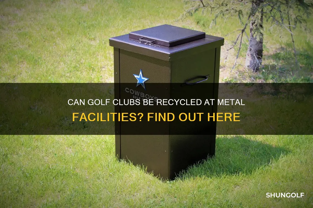 do metal recycling facilities accept golf clubs