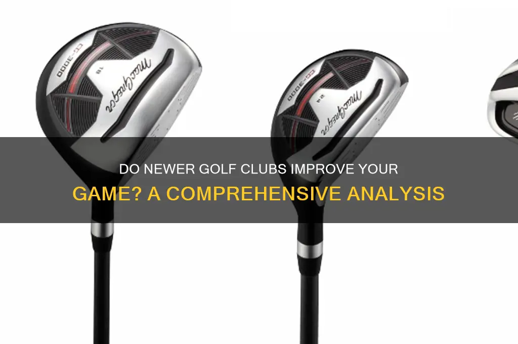 do newer golf clubs make a difference