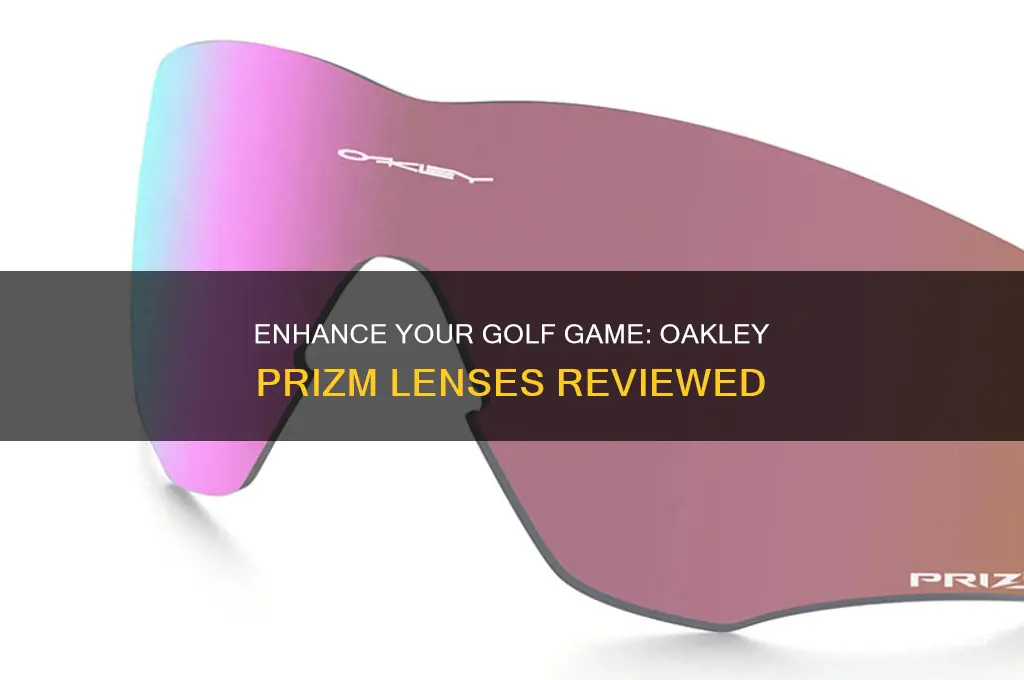 do oakley prizm lenses work for golf