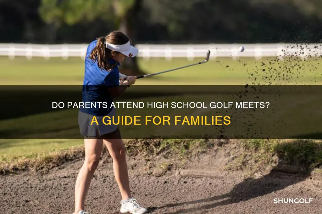 do parents go to high school golf meets