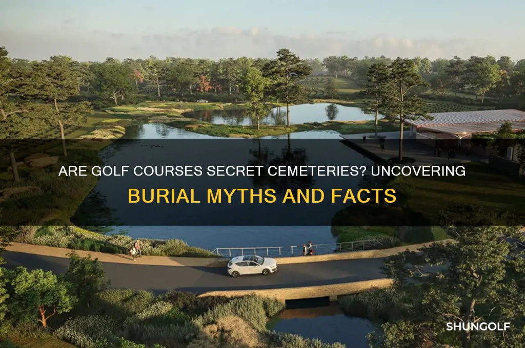 do people bury dead people at golf courses