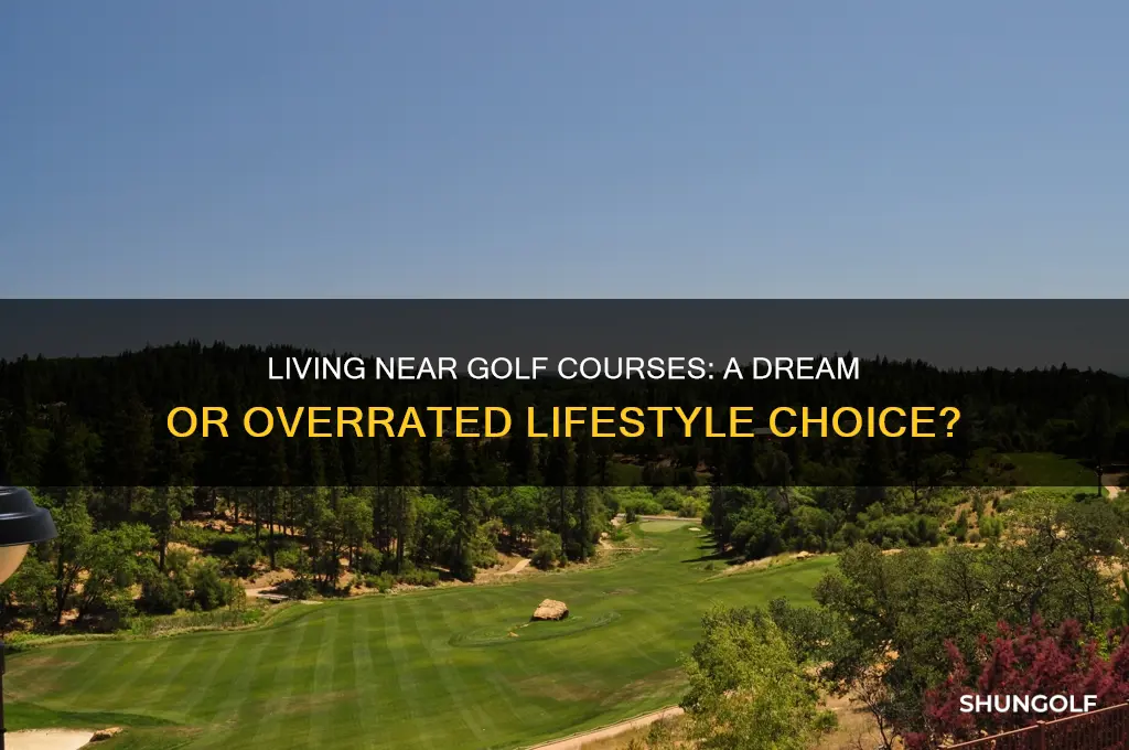 do people like to live near the golf course