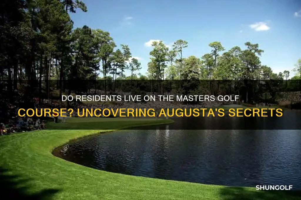 do people live on the masters golf course