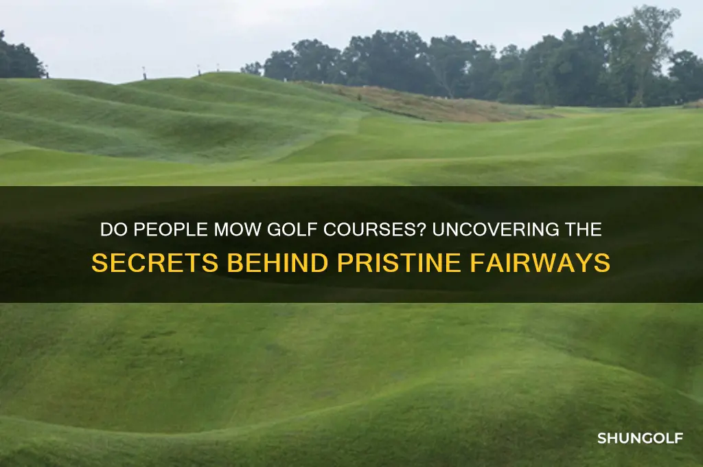 do people mow golf courses
