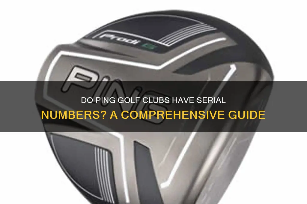 do ping golf clubs have serial numbers