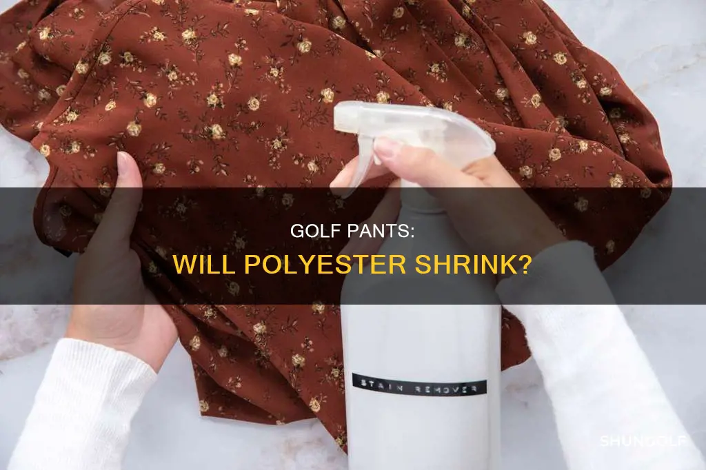 do polyester golf pants shrink