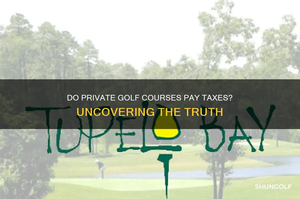 do private golf courses pay taxes