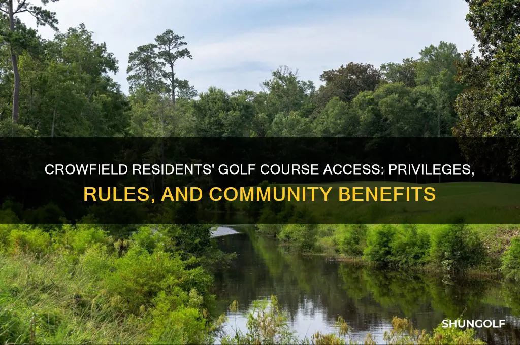 do residents of crowfield have access to the golf course