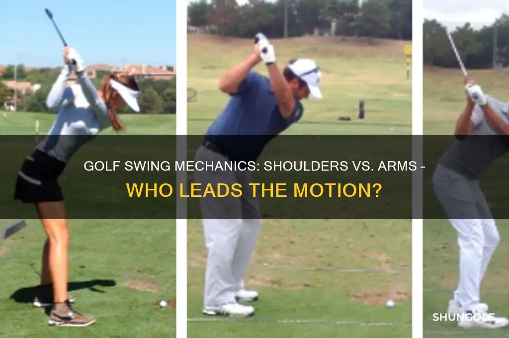 do shoulders move arms or arms move shoulders in golf