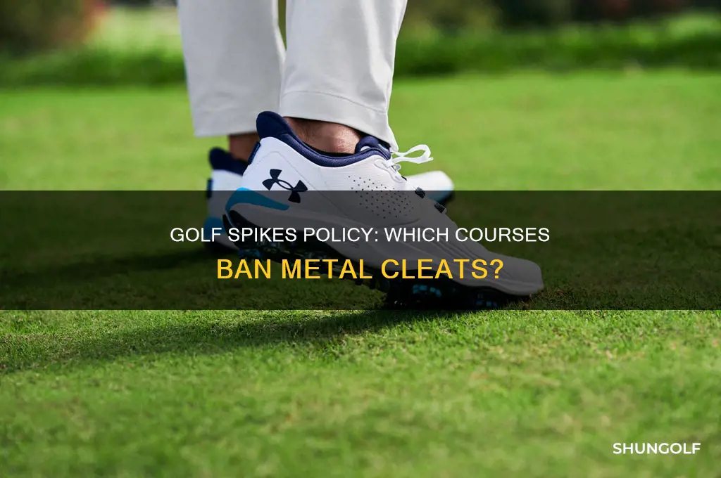 do some golf courses not allow spikes