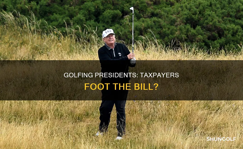 do tapayers pay for presidents golf