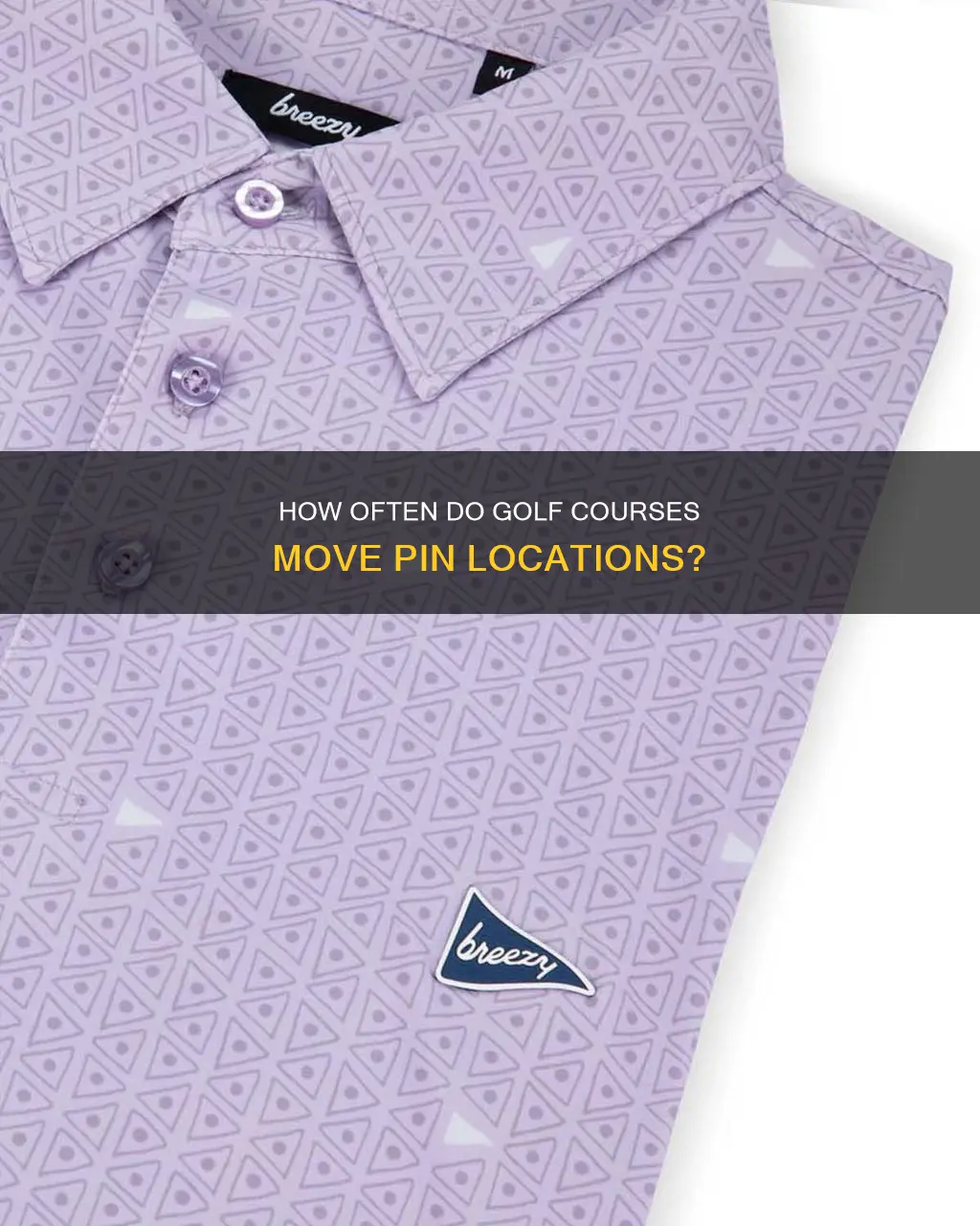 do they change pin location golf