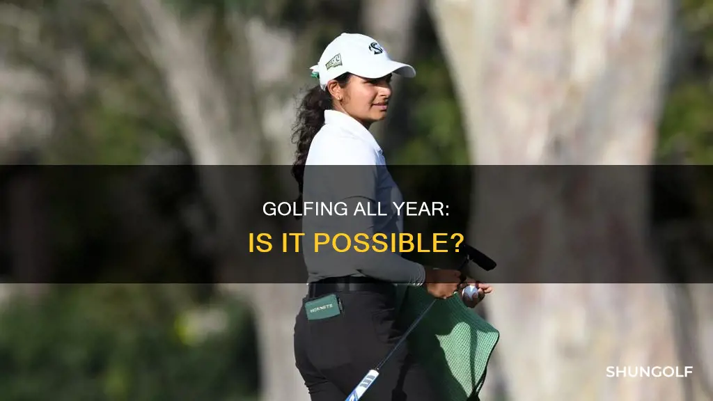 do they golf year round
