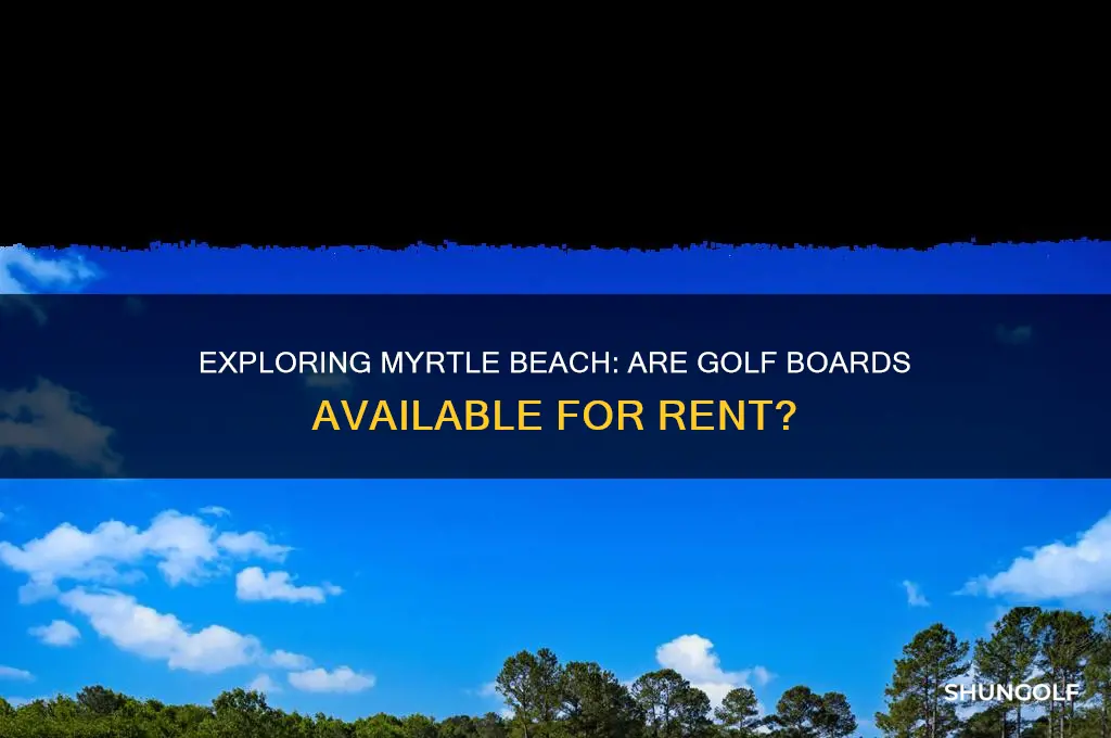 do they have golf boards in myrtle beach