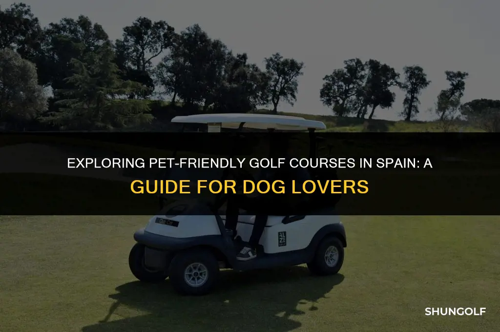 do they let dogs live golf spain
