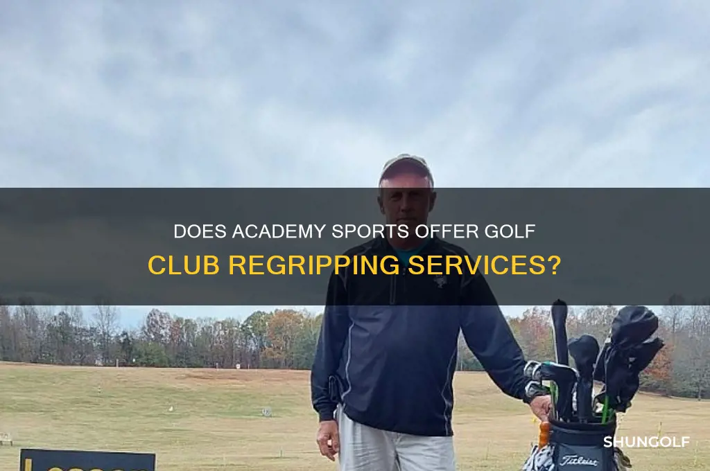 do they regripping golf clubs at academy sports