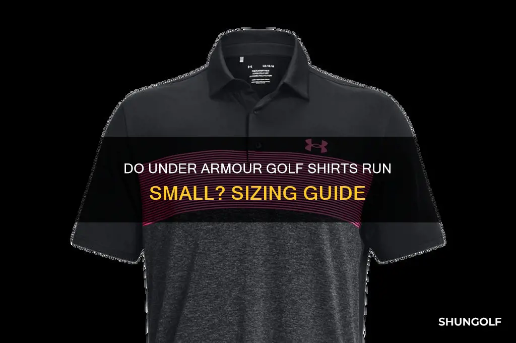 do under armour golf shirts run small