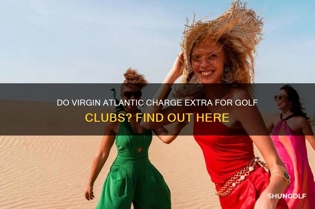 do virgin charge for golf clubs