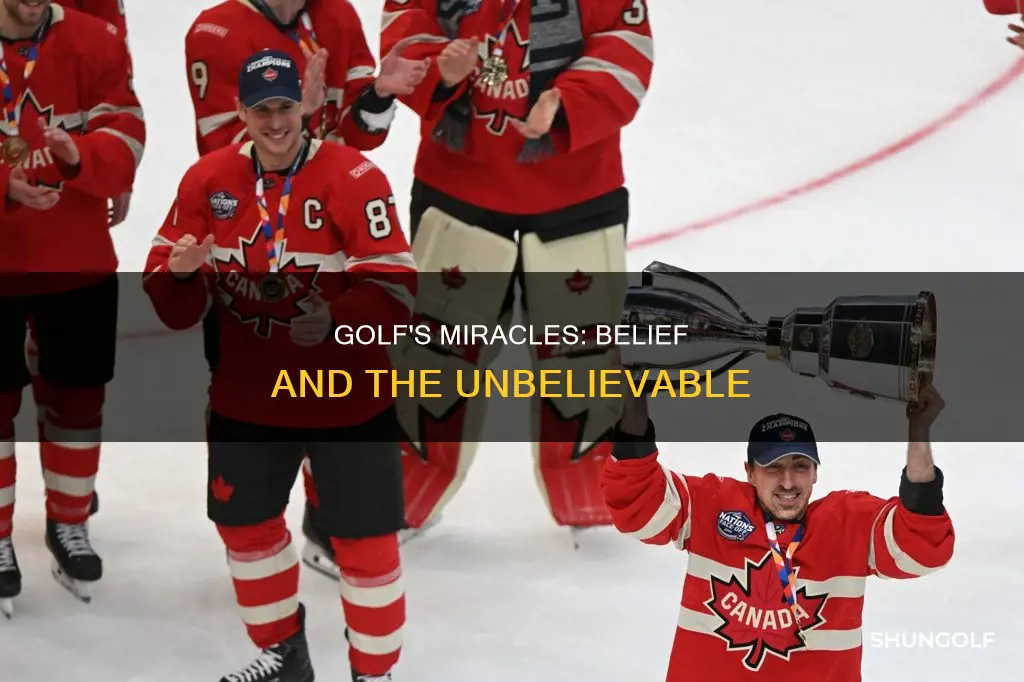 do you believe in miracles golf