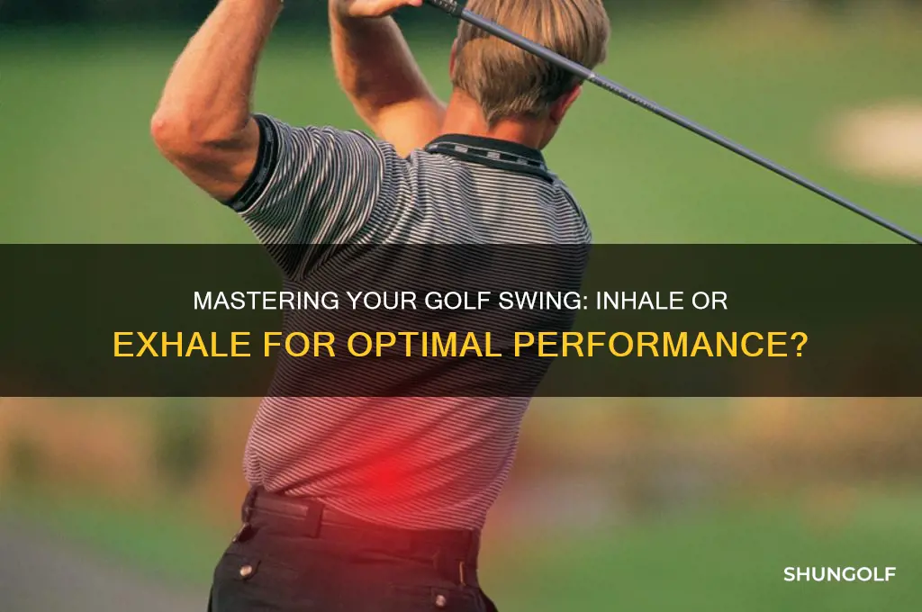 do you breathe in or out while golfing
