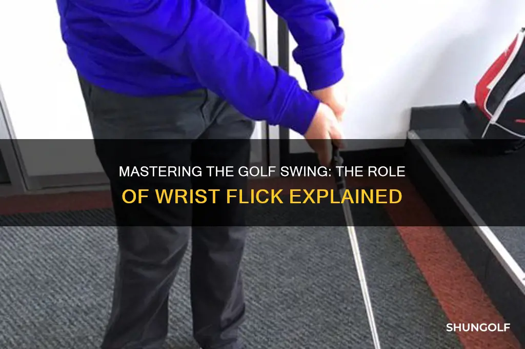 do you flick your wrist in golf