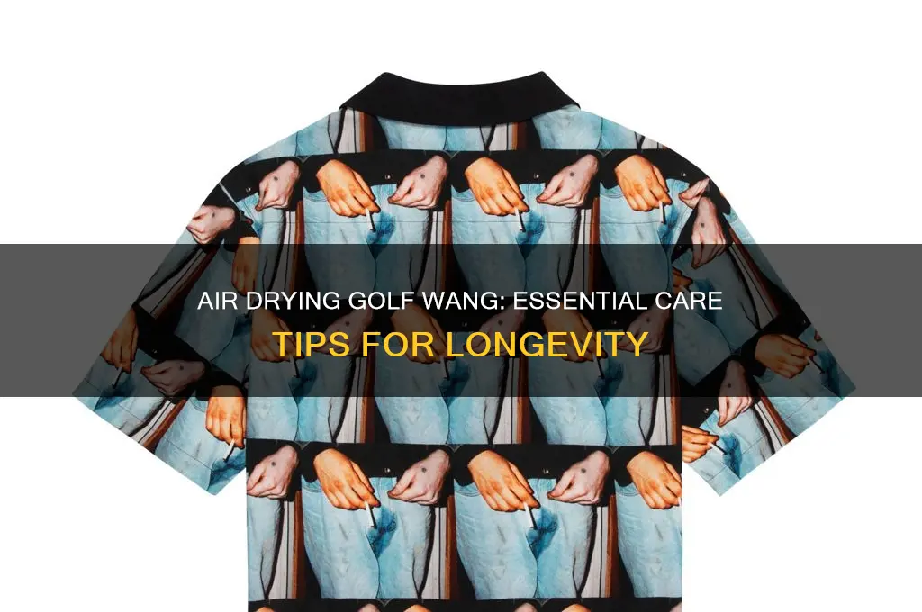 do you have to airdry golf wang
