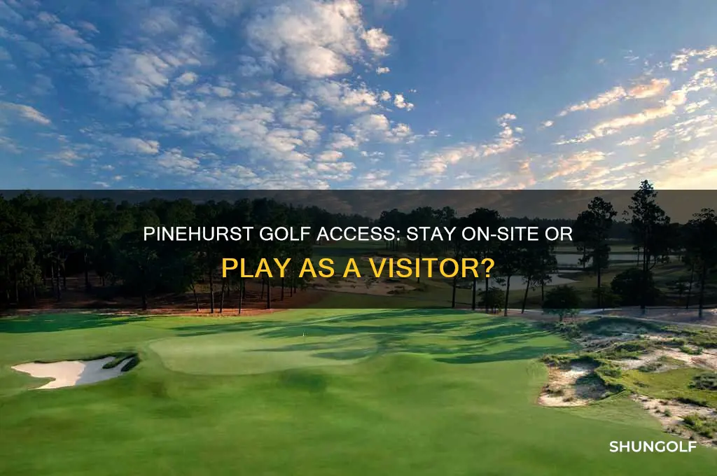 do you have to stay at pinehurst to play golf