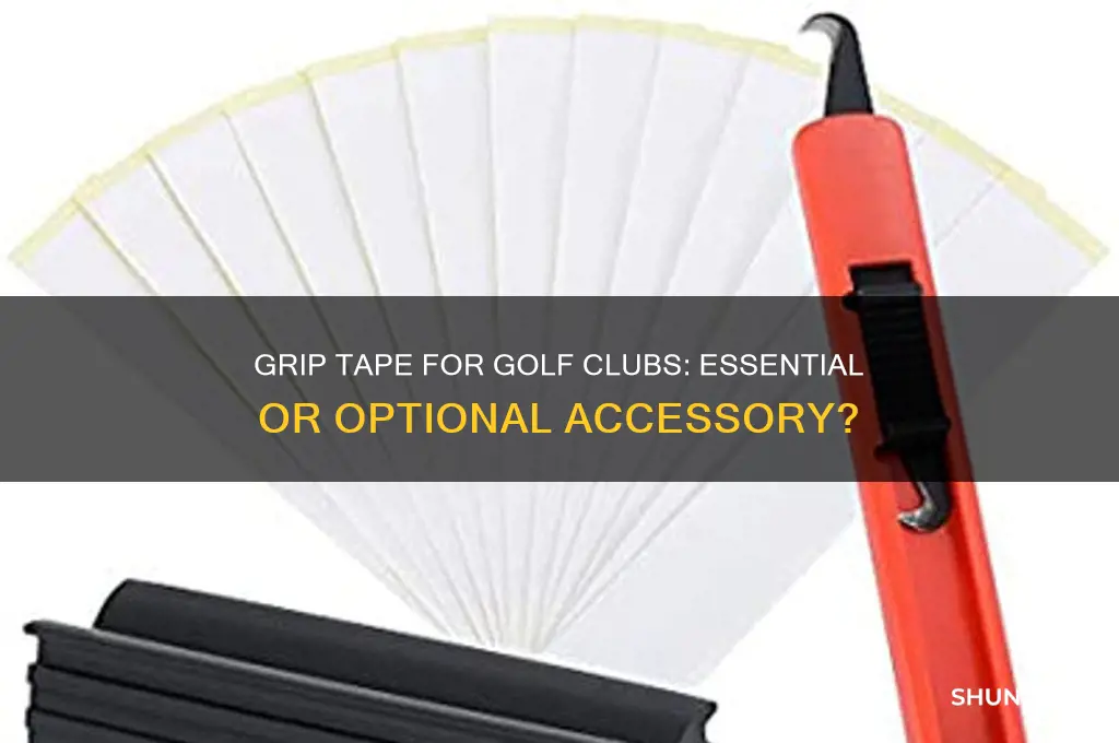 do you have to use grip tape for golf clubs