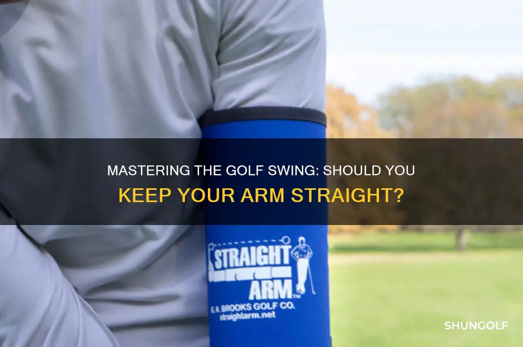 do you keep your arm straight golf