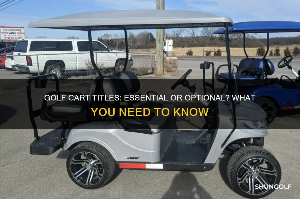 do you need a title for a golf cart