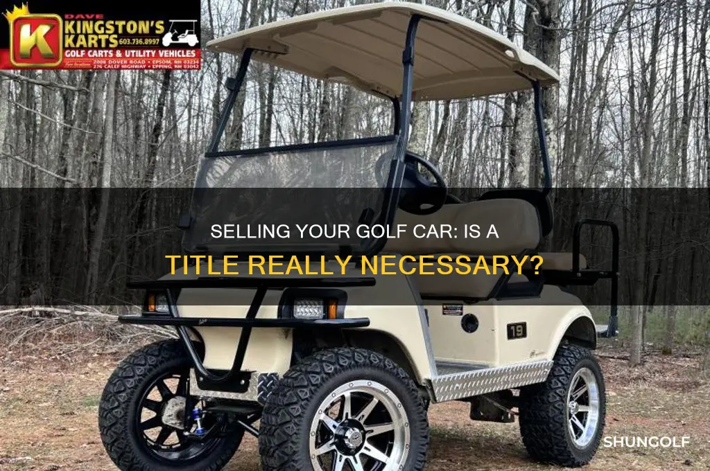 do you need a title to sell a golf car