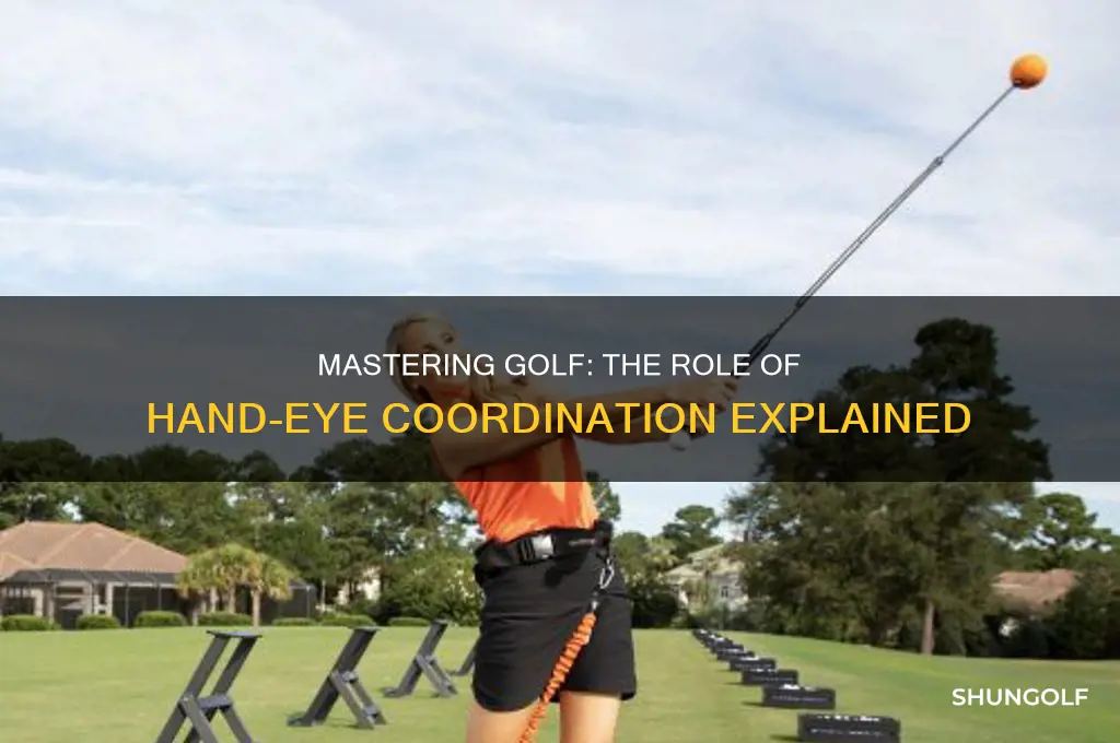 do you need hand eye coordination for golf